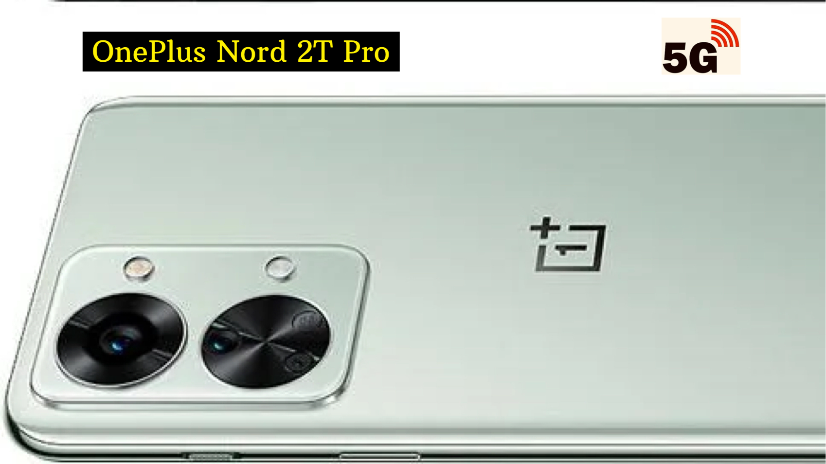 OnePlus Nord 2T Pro: प्रीमियम डिज़ाइन और शानदार डिस्प्ले safar news OnePlus Nord 2T Pro