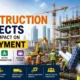 big construction projects and their impact on employment